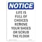 Signmission Safety Sign, OSHA Notice, 18" Height, Life Is Full Of Choices Remove Sign, Portrait OS-NS-D-1218-V-13998 - alternate 1